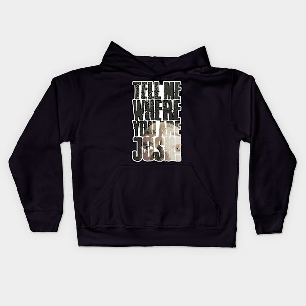 Tell me where you are Josh! (Illustrated) Kids Hoodie by andrew_kelly_uk@yahoo.co.uk